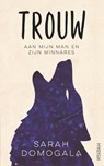 Trouw - Sarah Domogala - 9789046826508