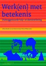 Werk(en) met betekenis - A. Ravelli ; Alfons Ravelli ; L. van Doorn ; Lia van Doorn ; J.P. Wilken ; Jean-Pierre Wilken - 9789046901533