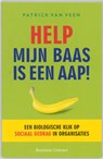 Help, mijn baas is een aap! - Patrick van Veen - 9789047000426