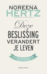 Deze beslissing verandert je leven - Noreena Hertz - 9789047006602