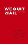 We quit mail - Kim Spinder - 9789047007876