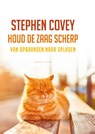 Houd de zaag scherp - Stephen R. Covey - 9789047015505