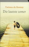 Die laatste zomer - ROSNAY, Tatiana de - 9789047201113