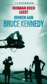 Denken aan Bruce Kennedy - Herman Koch - 9789047604532