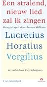 Een stralend, nieuw lied zal ik zingen - Lucretius & Vergilius / Horatius - 9789047608455