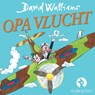 Opa vlucht - David Walliams - 9789047641667