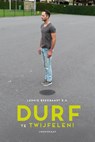 Durf te twijfelen - Leonie Breebaart ; Marc van Dijk ; Maurice Turnhout ; Merel Kamp ; Peter Henk Steenhuis - 9789047708834