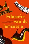 Filosofie van de jamsessie - Jurriën Rood - 9789047709411