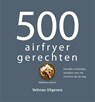 500 airfryer gerechten - Valentina Harris - 9789048318650