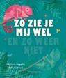 Zo zie je mij wel en zo weer niet - Patricia Hegarty - 9789048318971