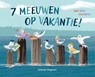 7 meeuwen op vakantie! - Anna Taube - 9789048323333