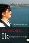 Fibromyalgie Ik en mijn nieuwe leven! - Kirsten Schmidt - 9789048419456