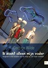 Ik zocht alleen mijn vader - Cees de Wilde - 9789048426225