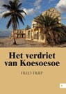 Het verdriet van Koesoesoe - Fred Triep - 9789048438723