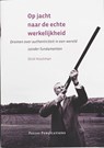 Op jacht naar de echte werkelijkheid - D. Houtman - 9789048506163