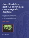 Guerrillawinkels, het SoCo Experiment en een volgende Big Bang - Mark Deuze - 9789048507726