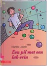 Een pil met een lab erin - Martine Letterie - 9789048705382