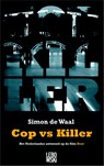 Cop vs Killer - Simon de Waal - 9789048803439