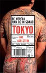 Wereld vd Misdaad: Tokio - Jake Adelstein - 9789048806317