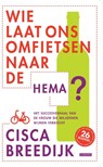 Wie laat ons omfietsen naar de HEMA - BREEDIJK, Cisca - 9789048809899