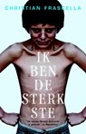 Ik ben de sterkste - Christian Frascella - 9789048811021