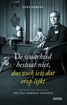 De waarheid bestaat niet, dus zoek iets dat er op lijkt. - Cees Koring - 9789048818938