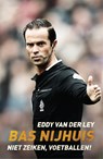 Bas Nijhuis - Eddy van der Ley - 9789048834723