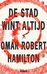 De stad wint altijd - Omar Robert Hamilton - 9789048835263