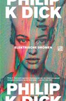 Elektrische dromen - Philip Kindred Dick - 9789048844258