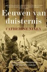 Eeuwen van duisternis - Catherine Nixey - 9789048847181
