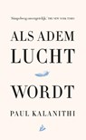 Als adem lucht wordt - Paul Kalanithi - 9789048854370