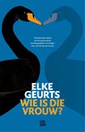 Wie is die vrouw? - Elke Geurts - 9789048866007
