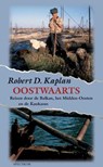 Oostwaarts - KAPLAN, R.D. - 9789049103156