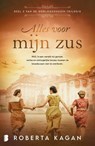 Alles voor mijn zus - Roberta Kagan - 9789049208172