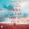 Als we elkaar terugzien - Kristin Harmel - 9789049212605