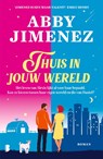 Thuis in jouw wereld - Abby Jimenez - 9789049214111