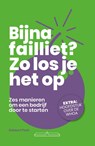 Bijna failliet? Zo los je het op. - Robbert Peek - 9789049401306