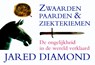 Zwaarden, paarden en ziektekiemen DL - Jared Diamond - 9789049801595