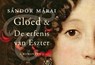 Gloed ; De erfenis van Eszter - Sandor Marai - 9789049802622