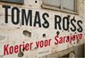 Koerier voor Sarajevo - Tomas Ross - 9789049802783