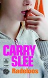 Radeloos - SLEE, Carry - 9789049920890