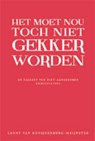 Het moet nou toch niet gekker worden! - L. van Konijnenburg-Meijnster - 9789051797299