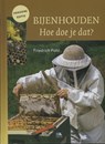 Bijenhouden, hoe doe je dat? - Friedrich Pohl - 9789052109657