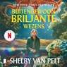Buitengewoon briljante wezens - Shelby van Pelt - 9789052868219
