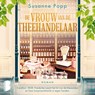 De vrouw van de theehandelaar - Susanne Popp - 9789052869438