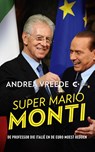 Super Mario Monti - Andrea Vreede - 9789054293453