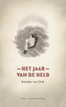 Het jaar van de held - Anneke van Dok - 9789054293620