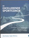 De excellerende sportcoach - Peter Murphy ; Rogier Offerhaus - 9789054721123