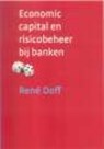 Economic capital & risicobeheer bij banken  Van affaires naar risicomanagement - René Doff - 9789055162086