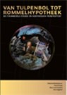 Van tulpenbol tot rommerlhypotheek - Cherelt Koetze ; Marius van Nieuwkerk ; Hans Stegeman - 9789055162673